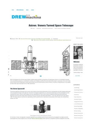 Astron: Venera Turned Space Telescope | Drew Ex Machina