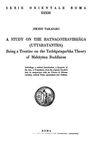 A STUDY on the RATNAGOTRAVIBHAGA (UTTARATANTRA) Being a Treatise on the Tathagatagarbha Theory of Mahāyāna Buddhism