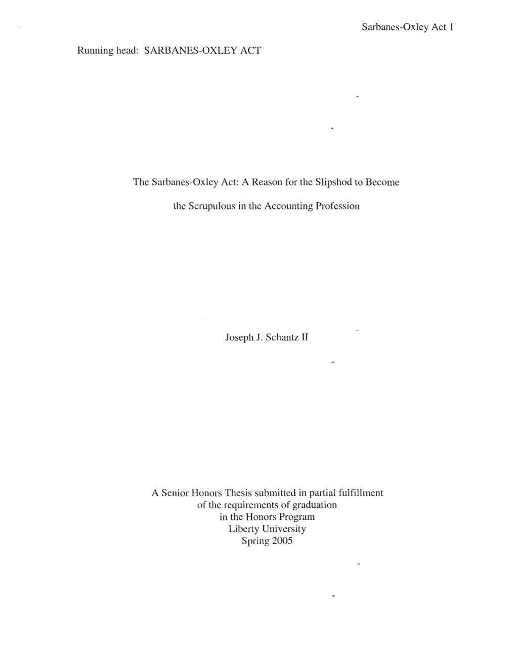 The Sarbanes-Oxley Act: a Reason for the Slipshod to Become