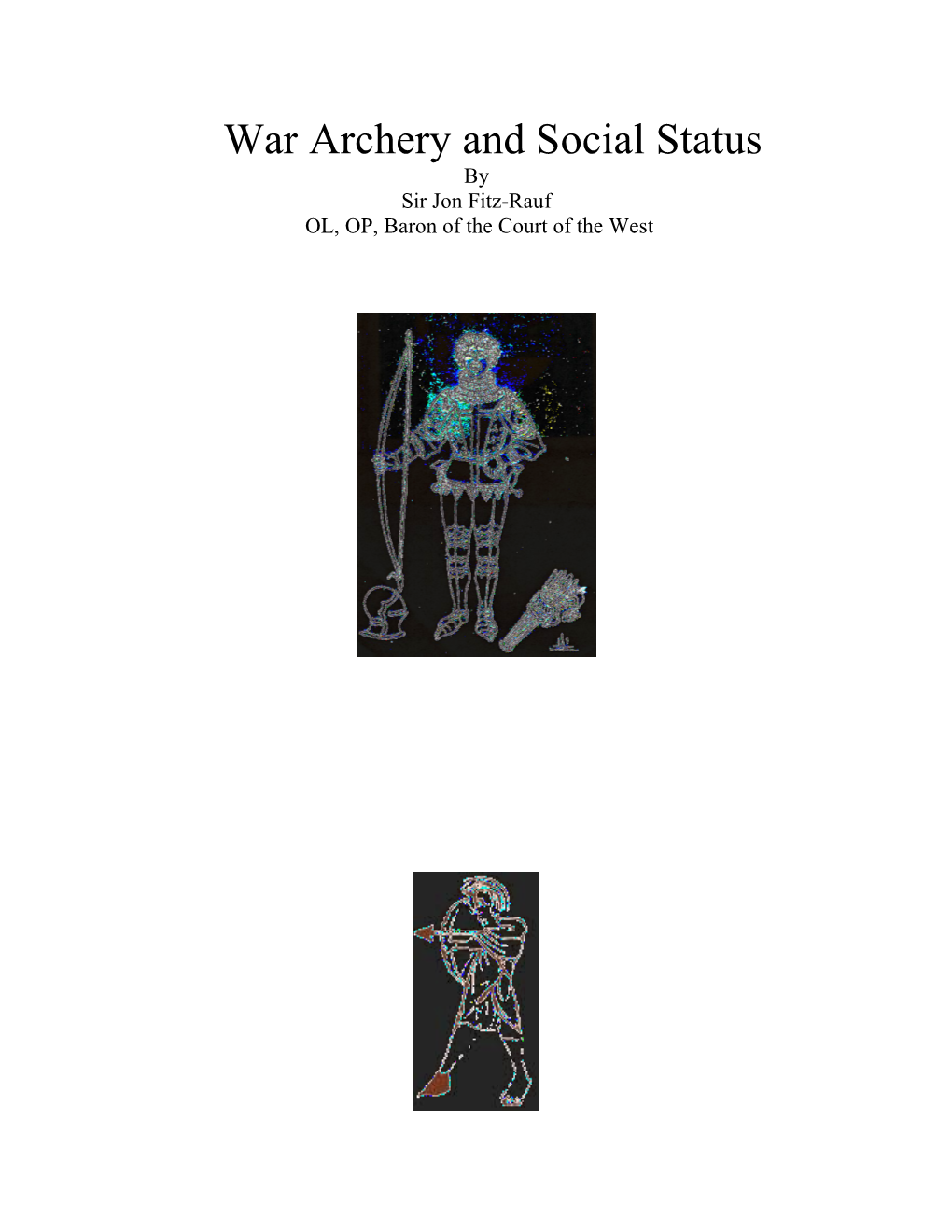 War Archery and Social Status by Sir Jon Fitz-Rauf OL, OP, Baron of the Court of the West