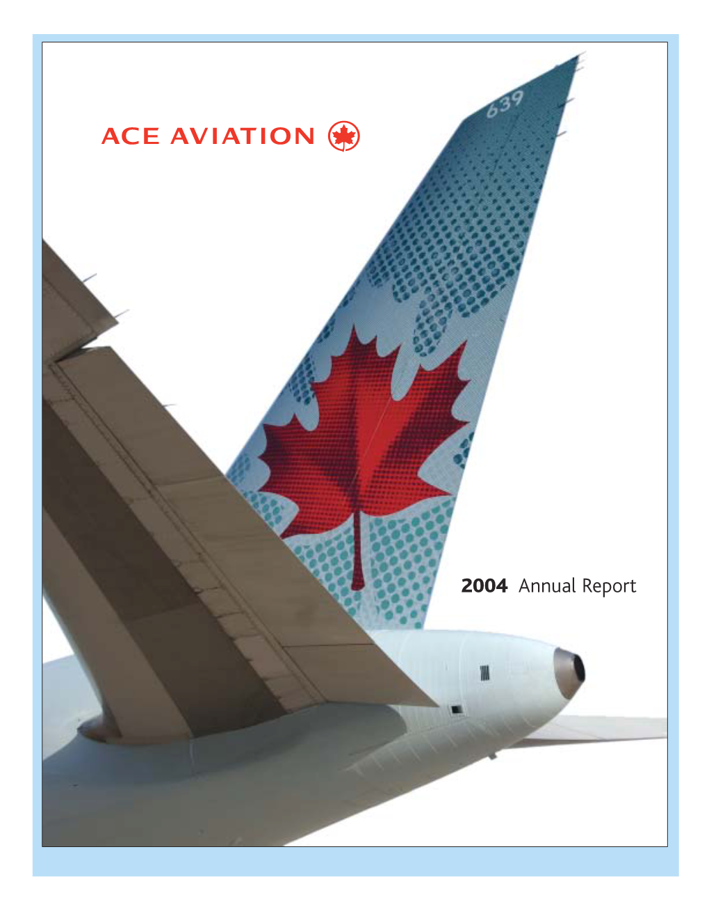 2004 Annual Report ACE Aviation Holdings Inc