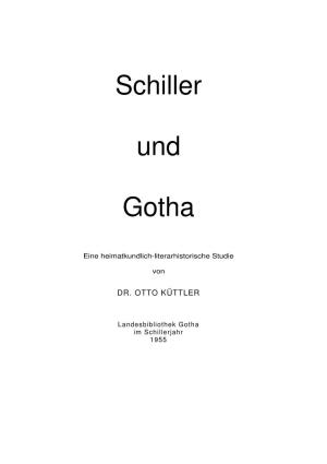 Schiller Und Gotha“ Veranschaulicht Mit Druckschriften Und Bildnissen Die Zeit Und Die Literarischen Zustände Von Damals, Wie Sie Hier Geschildert Worden Sind