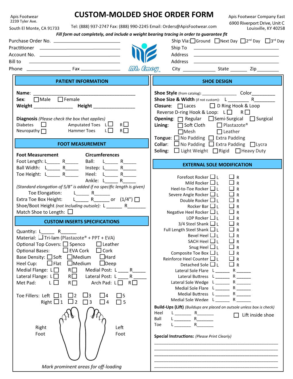 CUSTOM-MOLDED SHOE ORDER FORM Apis Footwear Company East 2239 Tyler Ave