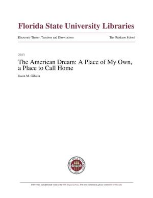The American Dream: a Place of My Own, a Place to Call Home Jason M