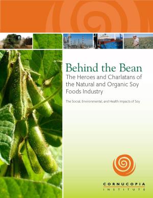 Behind the Bean the Heroes and Charlatans of the Natural and Organic Soy Foods Industry