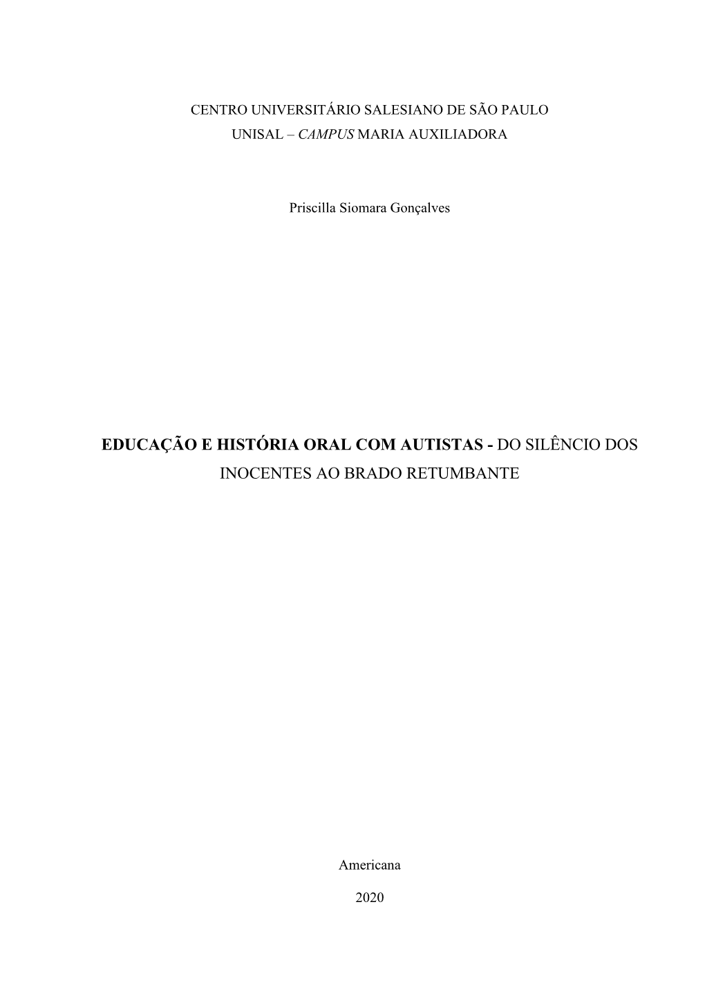 Educação E História Oral Com Autistas - Do Silêncio Dos Inocentes Ao Brado Retumbante