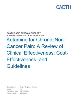 Ketamine for Chronic Non- Cancer Pain: a Review of Clinical Effectiveness, Cost- Effectiveness, And