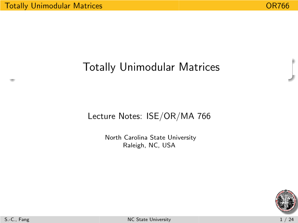 Totally Unimodular Matrices OR766