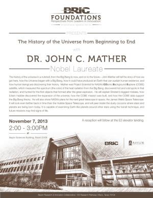 DR. JOHN C. MATHER Nobel Laureate