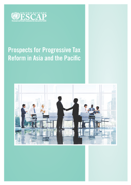 Prospects for Progressive Tax Reform in Asia and the Pacific