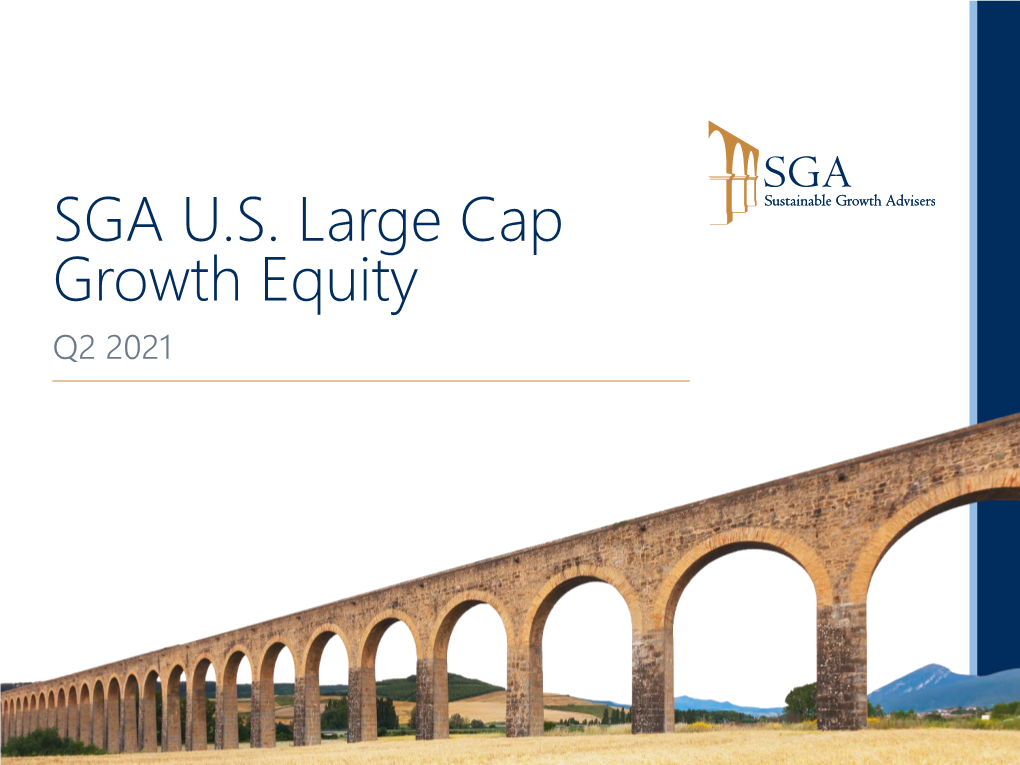 SGA U.S. Large Cap Growth Equity Q2 2021 Firm Profile