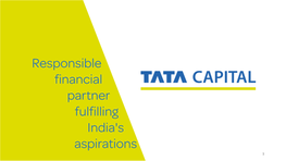 Responsible Financial Partner Fulfilling India's Aspirations 1 Group Purpose