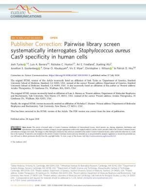 Publisher Correction: Pairwise Library Screen Systematically Interrogates Staphylococcus Aureus Cas9 Speciﬁcity in Human Cells