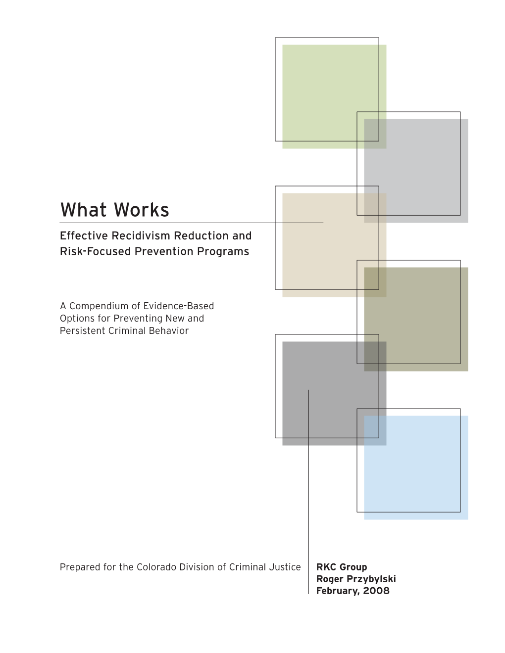 What Works Effective Recidivism Reduction and Risk-Focused Prevention Programs