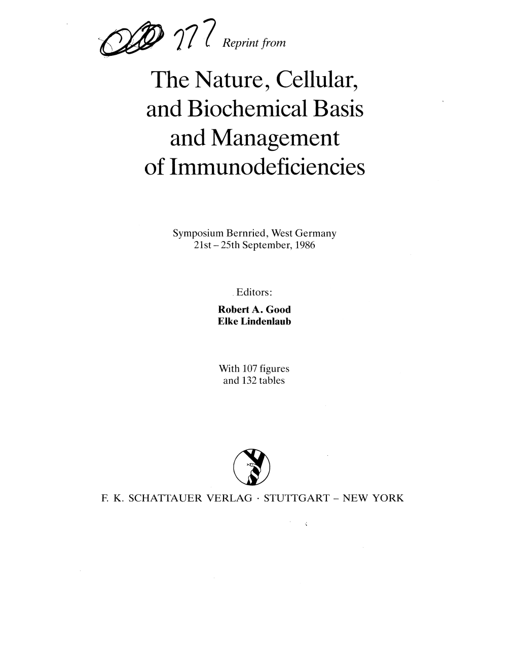 The Nature, Cellular, and Biochemical Basis and Management of Immunodeficiencies