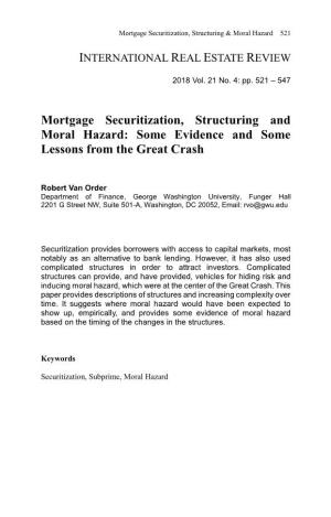 Mortgage Securitization, Structuring and Moral Hazard: Some Evidence and Some Lessons from the Great Crash
