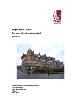 Wigan Town Centre Conservation Area Appraisal April 2010