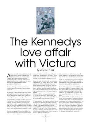 The Kennedys Love Affair with Victura by Maralyn D