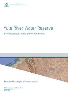 Yule River Water Reserve Drinking Water Source Protection Review