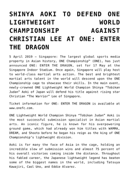 Shinya Aoki to Defend One Lightweight World Championship Against Christian Lee at One: Enter the Dragon