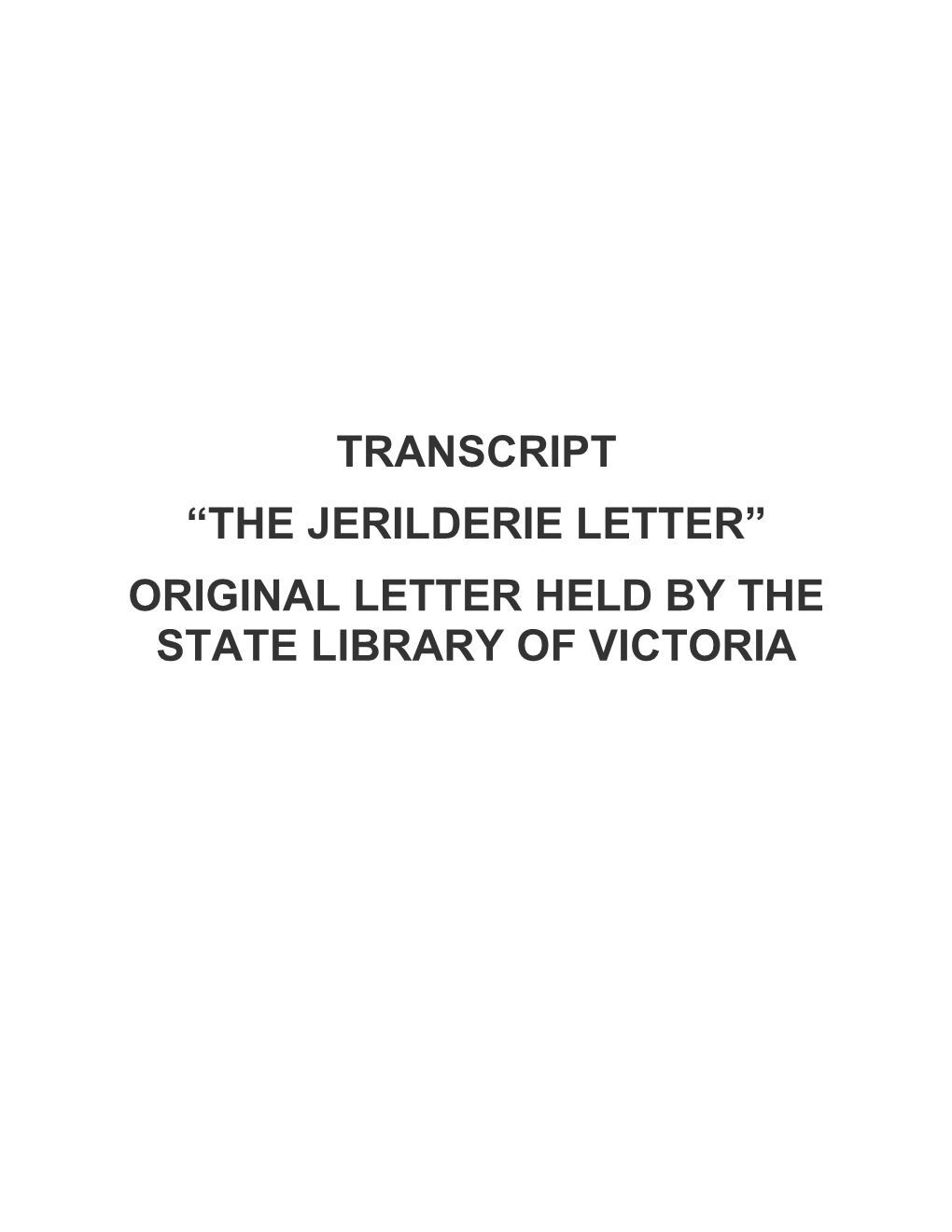 Transcript “The Jerilderie Letter” Original Letter Held by the State Library of Victoria