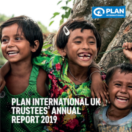 Plan International Uk Trustees' Annual Report 2019