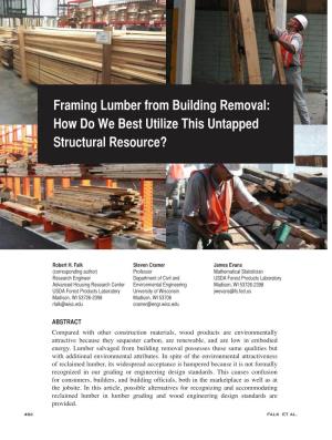 Framing Lumber from Building Removal: How Do We Best Utilize This Untapped Structural Resource?