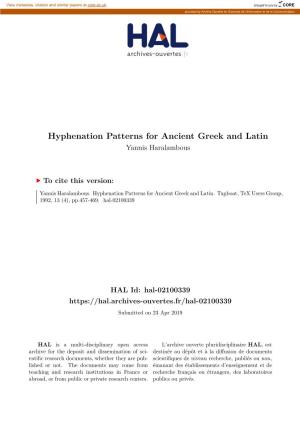Hyphenation Patterns for Ancient Greek and Latin Yannis Haralambous