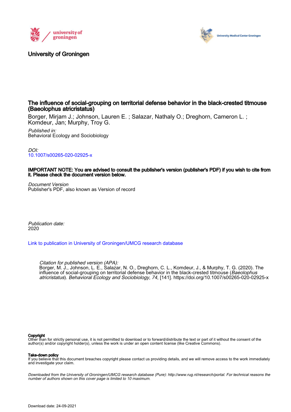 The Influence of Social-Grouping on Territorial Defense Behavior in the Black-Crested Titmouse (Baeolophus Atricristatus) Borger, Mirjam J.; Johnson, Lauren E