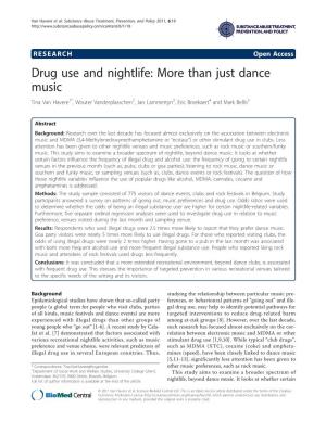Drug Use and Nightlife: More Than Just Dance Music Tina Van Havere1*, Wouter Vanderplasschen2, Jan Lammertyn3, Eric Broekaert4 and Mark Bellis5