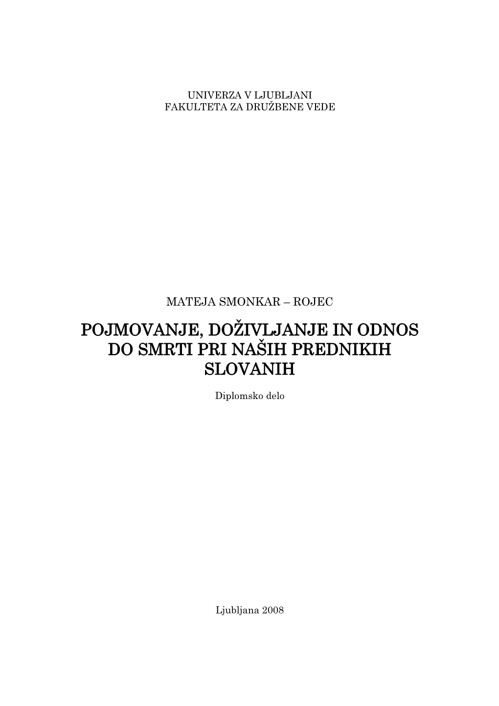 Pojmovanje, Doživljanje in Odnos Do Smrti Pri Naših Prednikih Slovanih