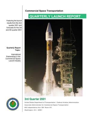 QUARTERLY LAUNCH REPORT Featuring the Launch Results from the 2Nd Quarter 2001 and Forecasts for the 3Rd and 4Th Quarter 2001