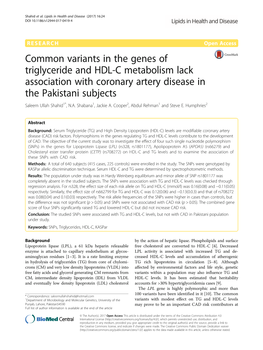 Common Variants in the Genes of Triglyceride and HDL-C Metabolism Lack Association with Coronary Artery Disease in the Pakistani Subjects Saleem Ullah Shahid1*, N.A