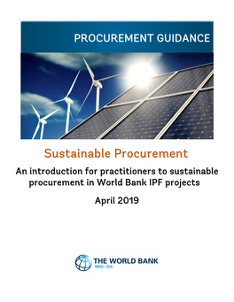 Sustainable Procurement an Introduction for Practitioners to Sustainable Procurement in World Bank IPF Projects April 2019