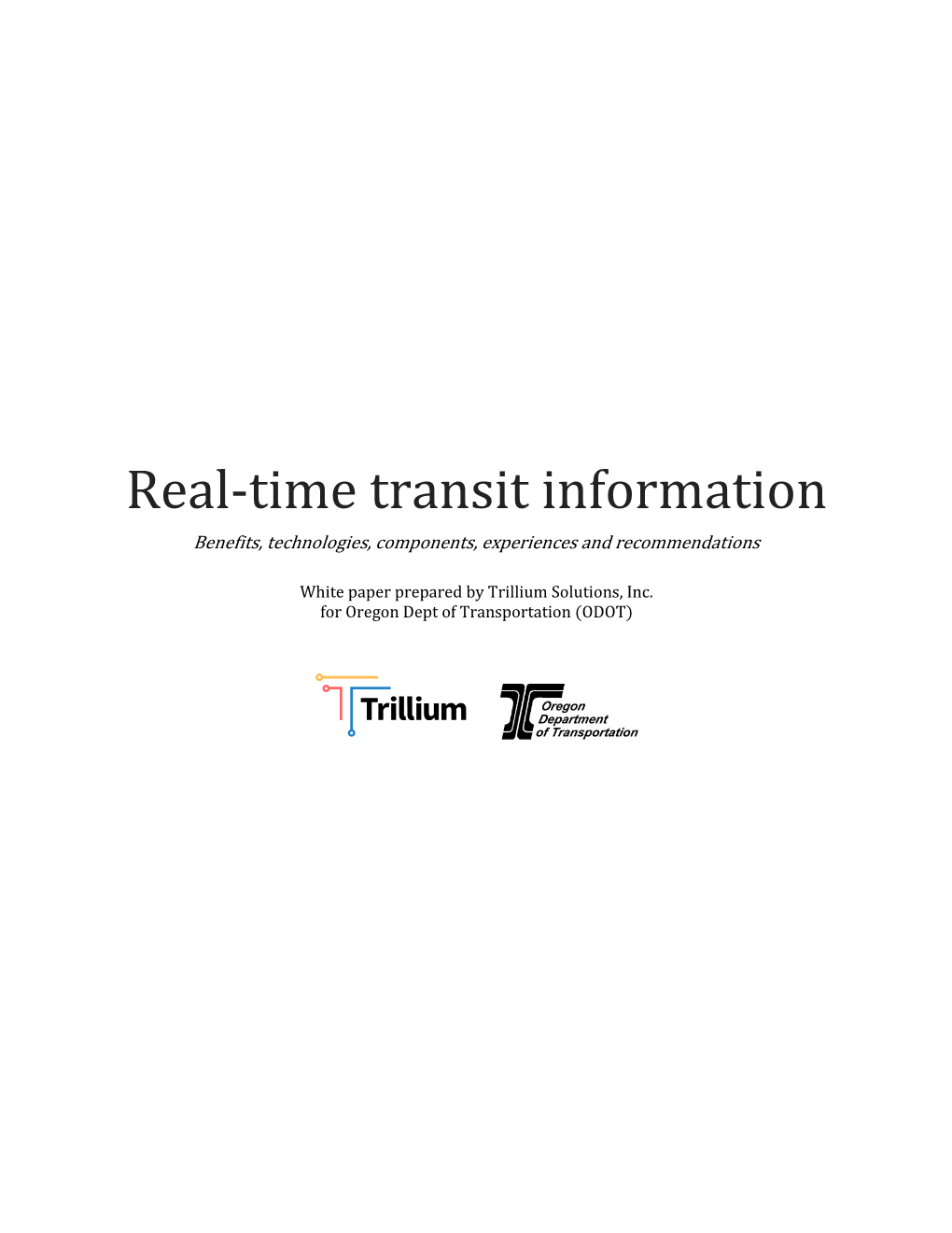 Real-Time Transit Information Benefits, Technologies, Components, Experiences and Recommendations