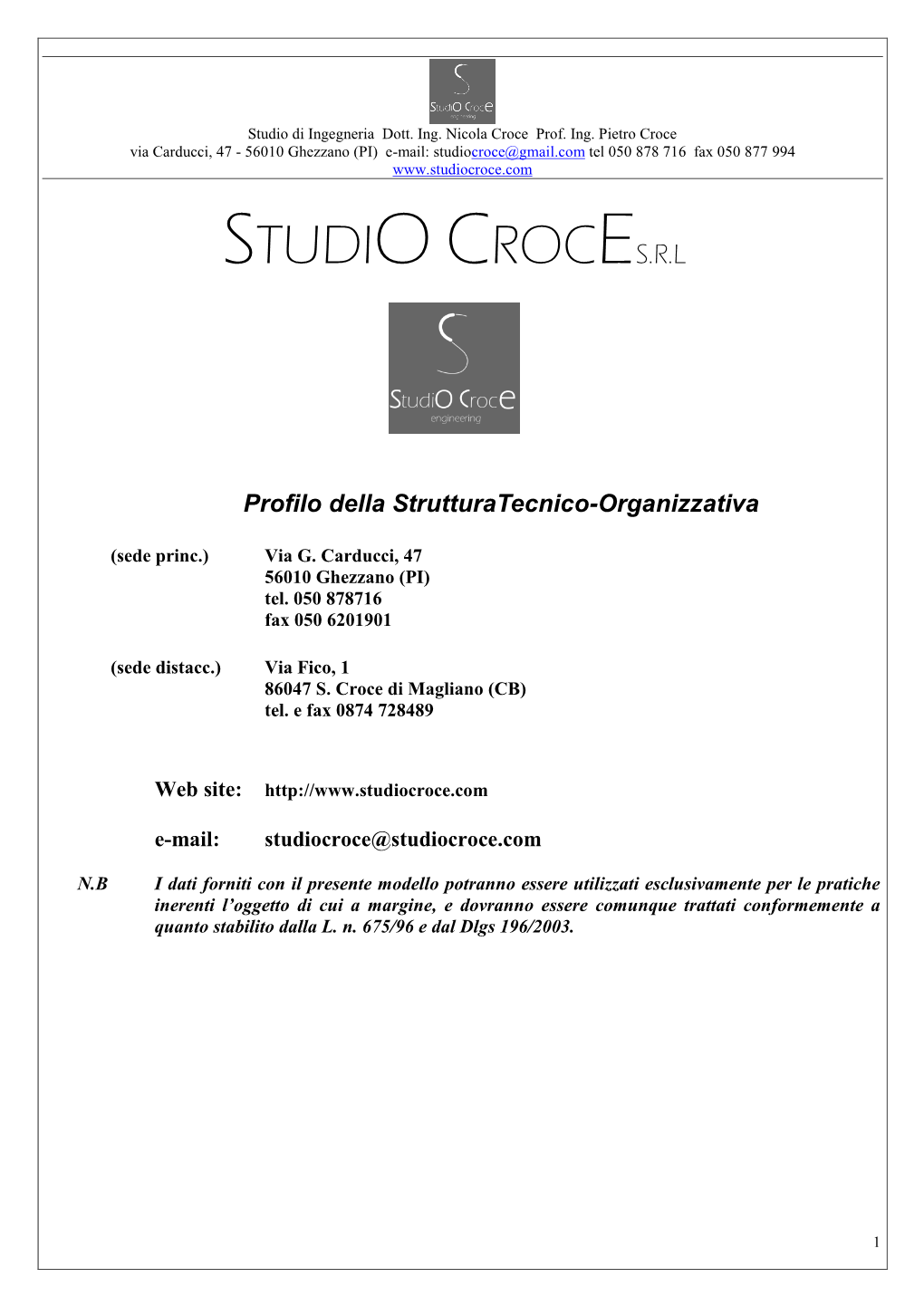 Pietro Croce Via Carducci, 47 - 56010 Ghezzano (PI) E-Mail: Studiocroce@Gmail.Com Tel 050 878 716 Fax 050 877 994