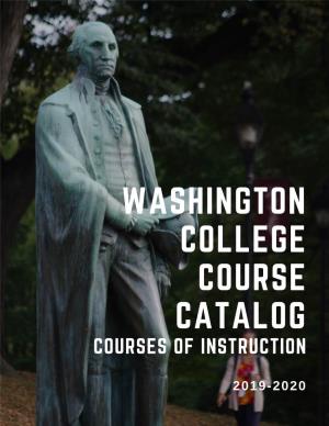 Washington College Course Catalog Courses of Instruction