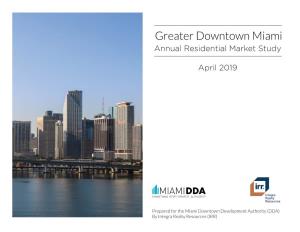 2019 Greater Downtown Miami Annual Residential Market Study