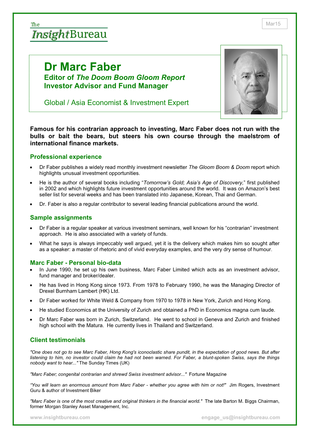 Dr Marc Faber Editor of the Doom Boom Gloom Report Investor Advisor and Fund Manager