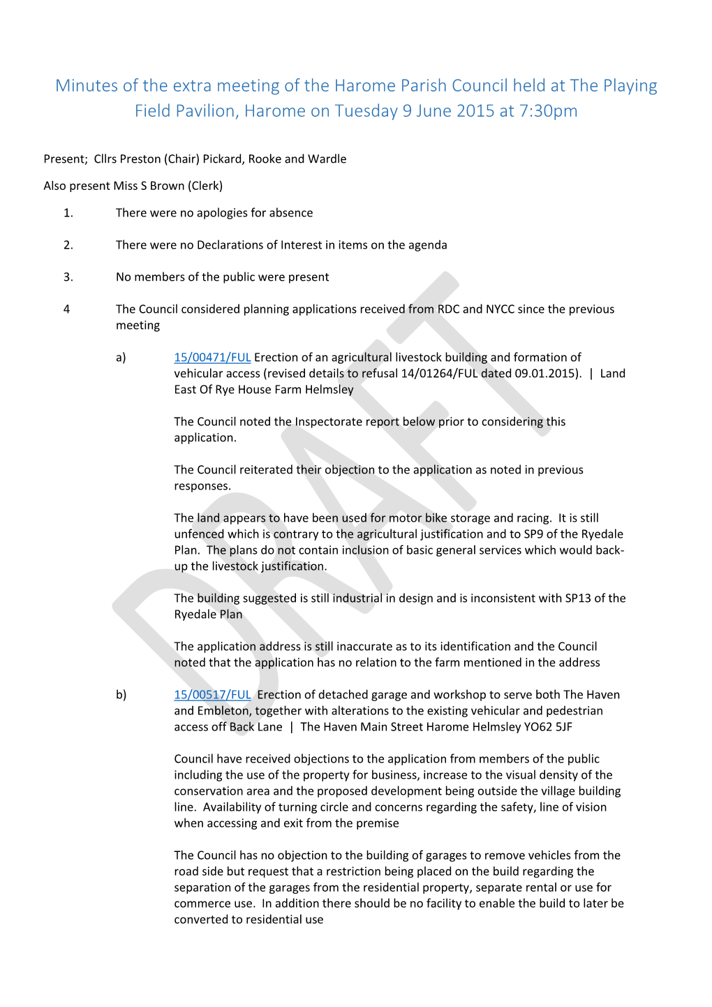 Minutes of the Extra Meeting of the Harome Parish Council Held at the Playing Field Pavilion, Harome on Tuesday 9 June 2015 at 7:30Pm