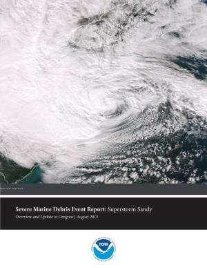 Severe Marine Debris Event Report: Superstorm Sandy Overview and Update to Congress | August 2013 TABLE of CONTENTS