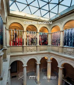 Carlism Museum Scope 1 the Carlism As a Historical Movement