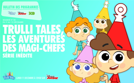 Trulli Tales, Les Aventures Des Magi-Chefs Série Inédite