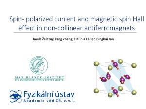 Spin- Polarized Current and Magnetic Spin Hall Effect in Non-Collinear Antiferromagnets