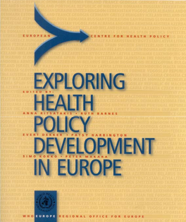 Exploring Health Policy Development in Europe WHO Library Cataloguing in Publication Data
