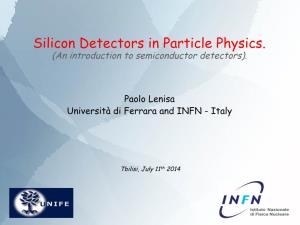 Silicon Detectors in Particle Physics. (An Introduction to Semiconductor Detectors)