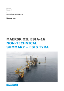 Maersk Oil Esia-16 Non-Technical Summary – Esis Tyra