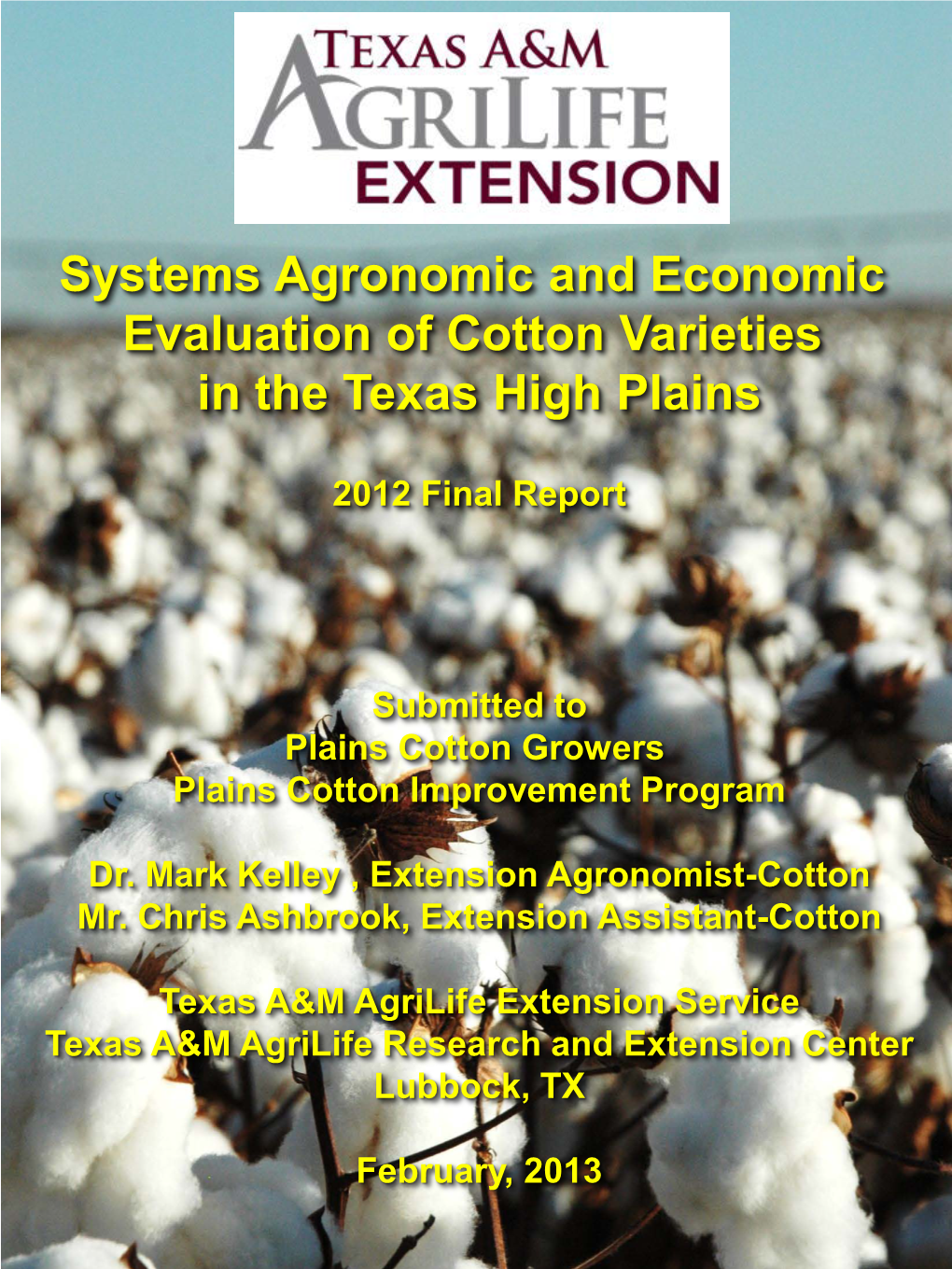 Systems Agronomic and Economic Evaluation of Cotton Varieties in the Texas High Plains
