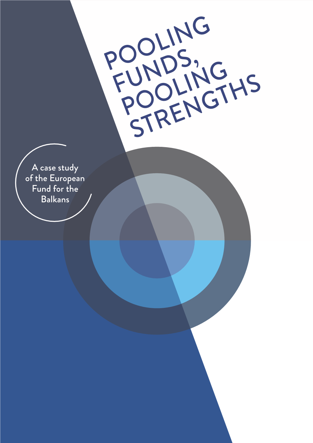 Pooling Funds, Pooling Strengths