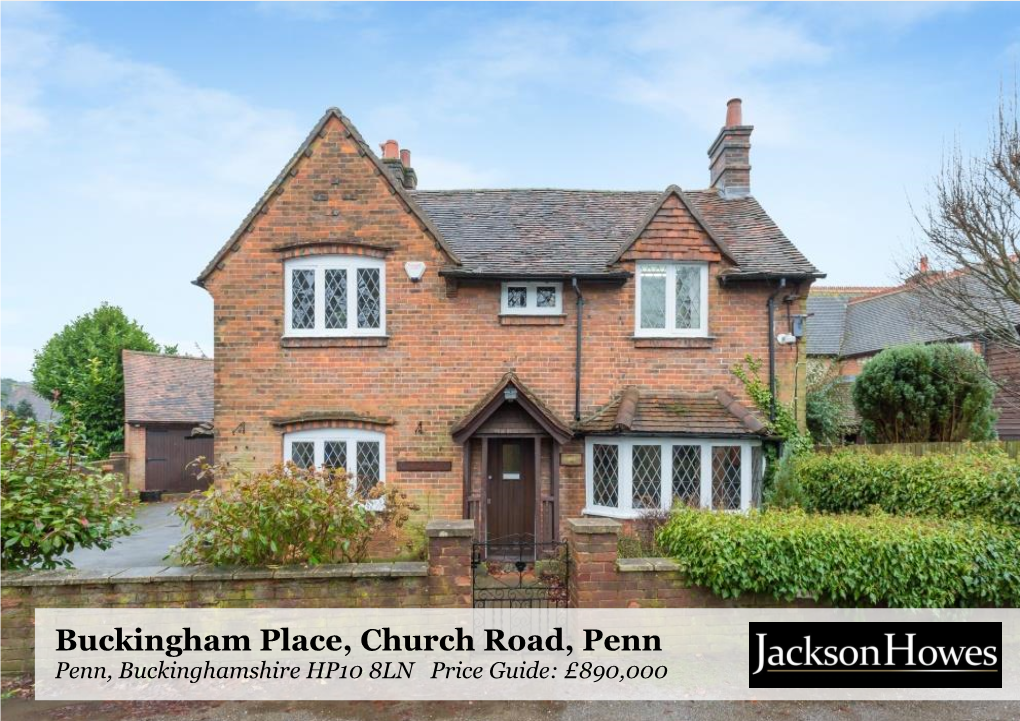 Buckingham Place, Church Road, Penn Penn, Buckinghamshire HP10 8LN Price Guide: £890,000